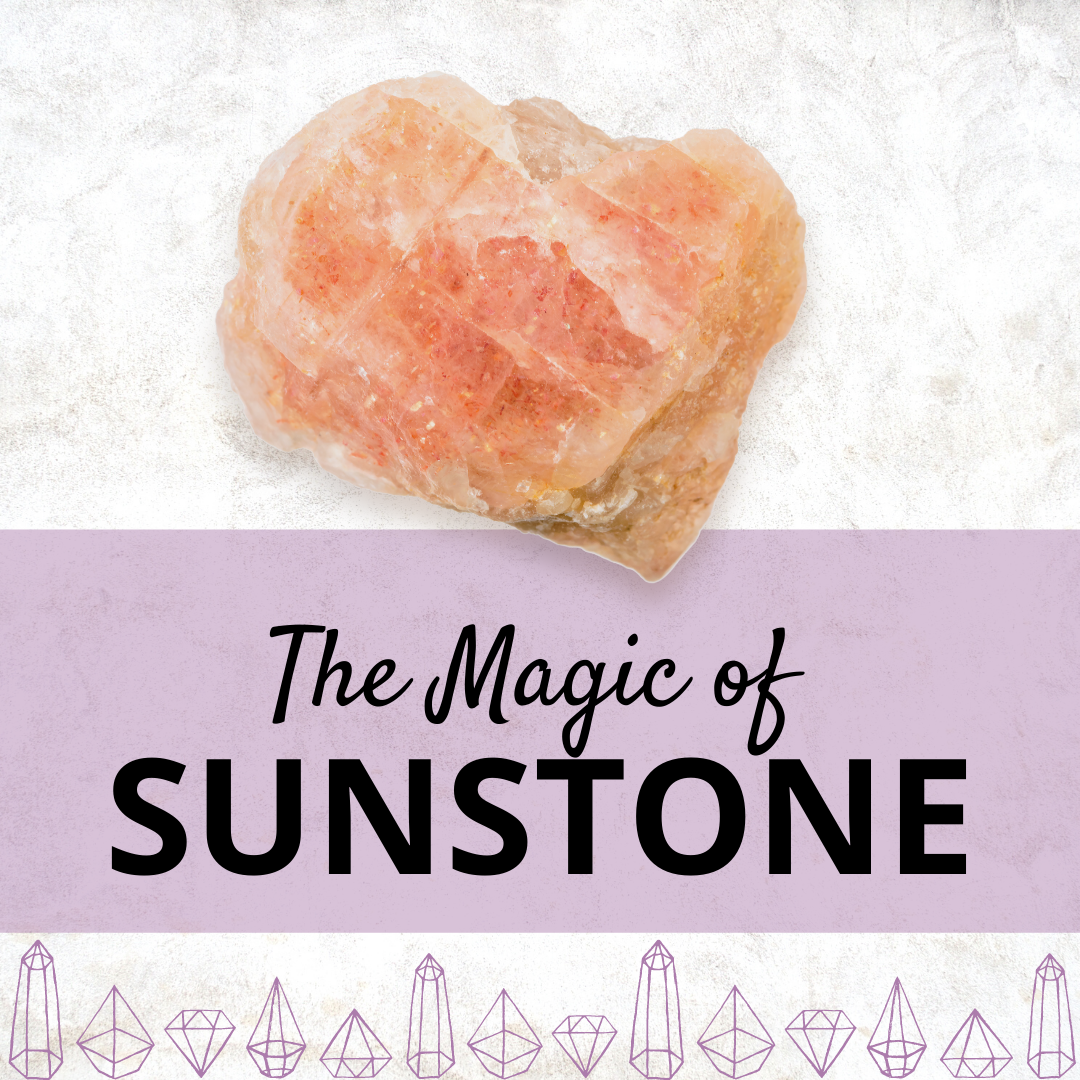 The Magic Of Sunstone