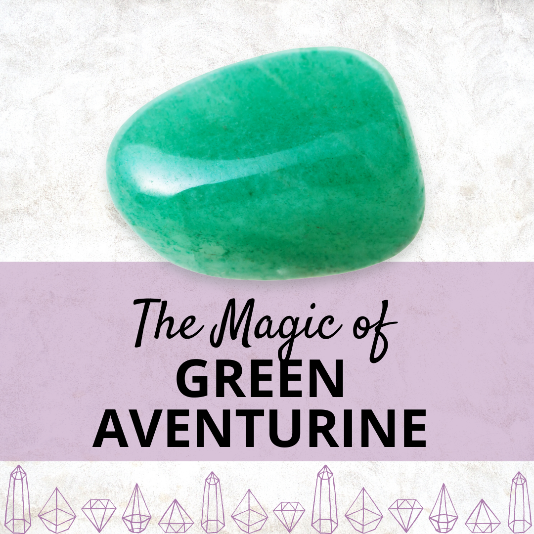 The Magic of Green Aventurine