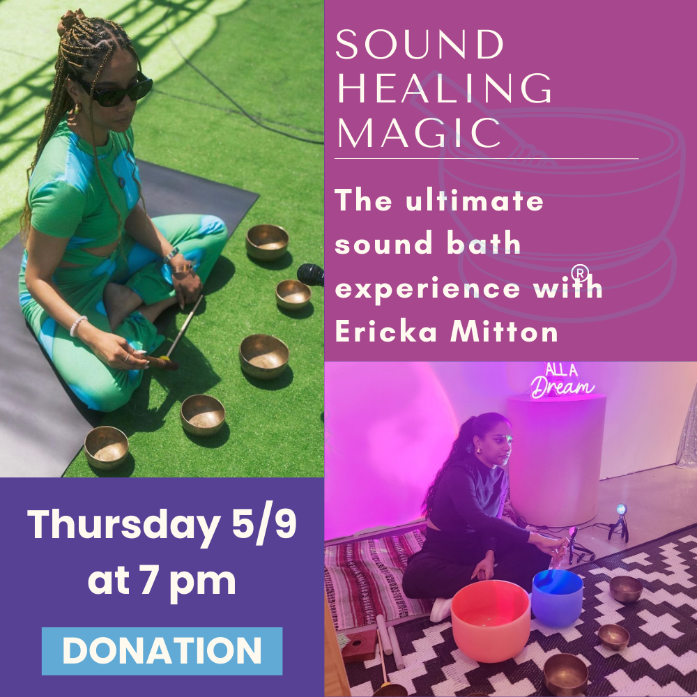 5/09: Sound Healing Magic with Ericka Mitton