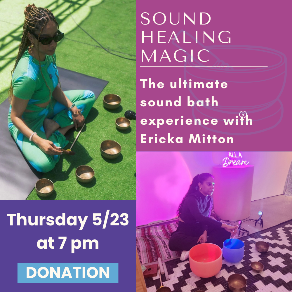 5/23: Sound Healing Magic with Ericka Mitton