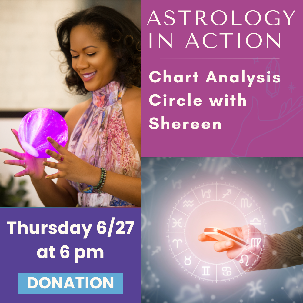 6/27: Astrology in Action: Chart Analysis Circle with Shereen