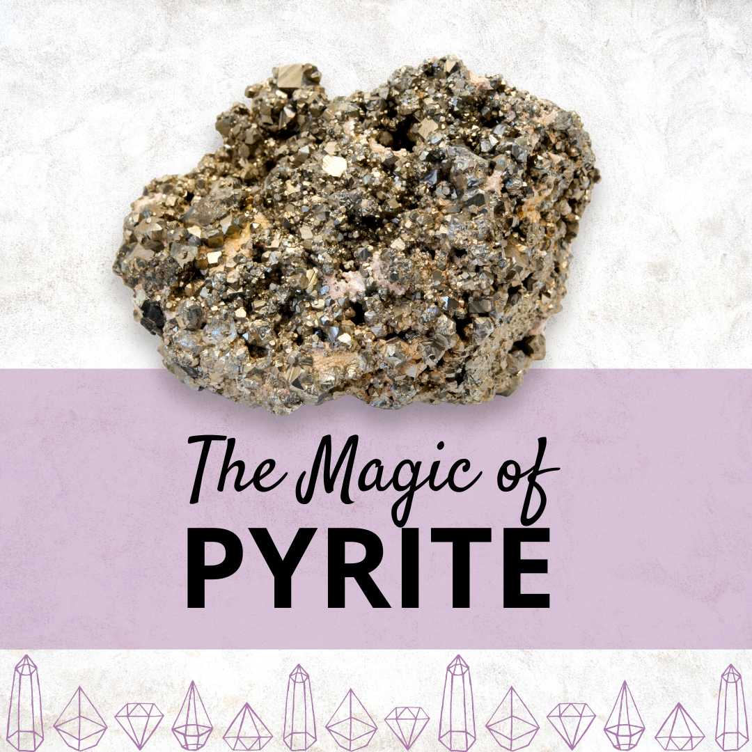 The Magic Of Pyrite
