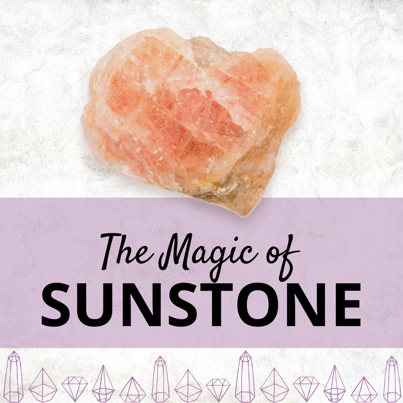 The Magic Of Sunstone