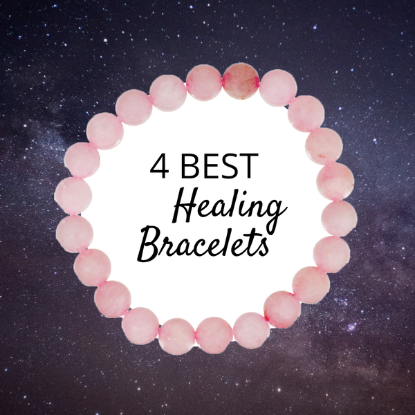 4 Best Healing Bracelets and How to Choose Between Them