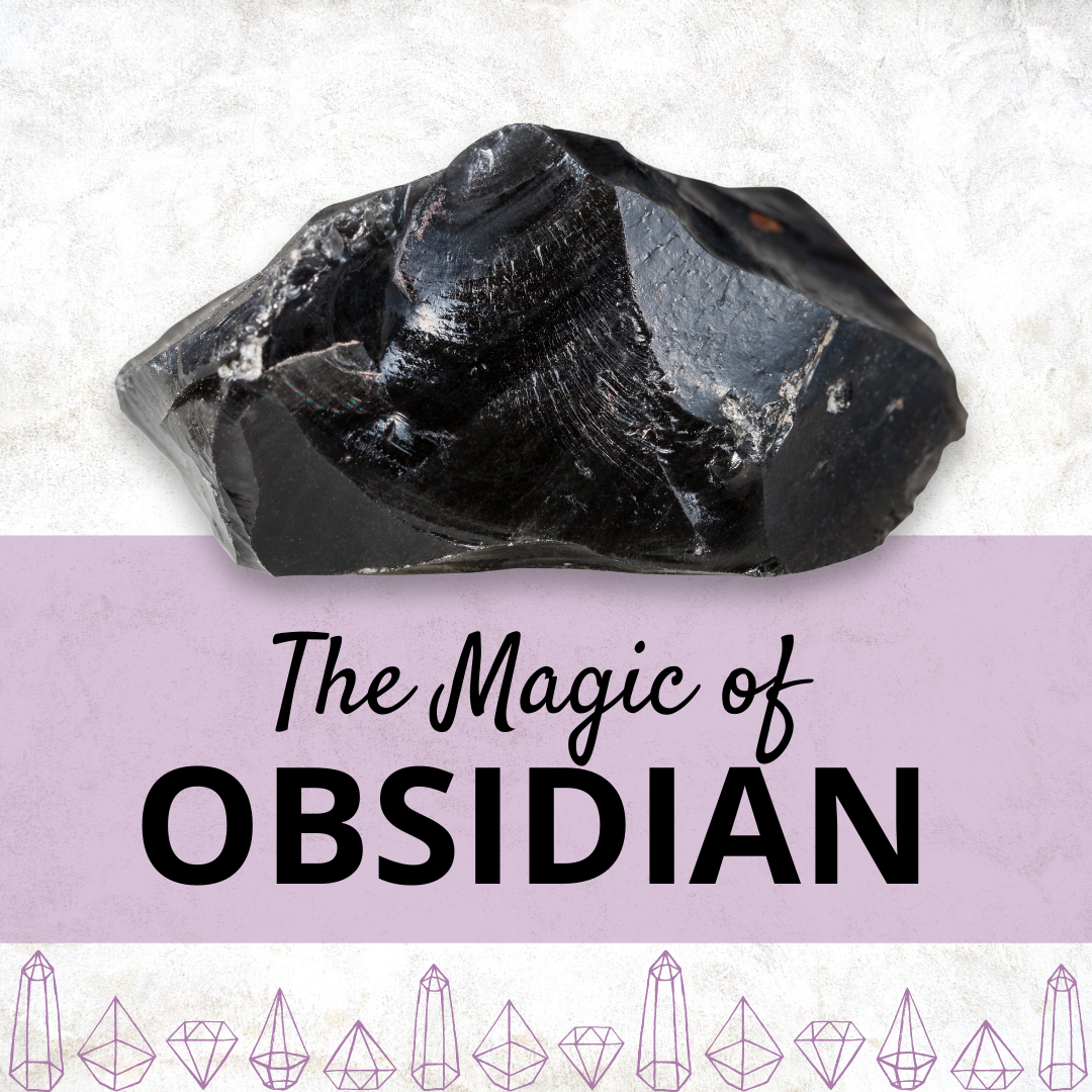 The Magic Of Obsidian
