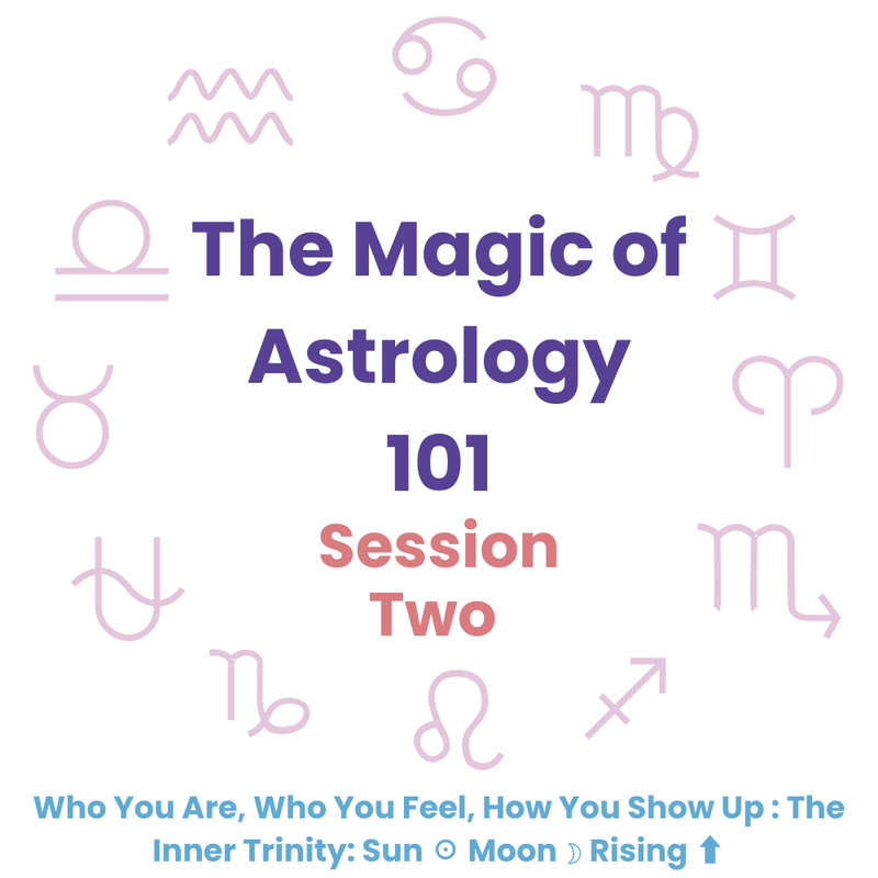 The Magic of Astrology 101 - Session 2