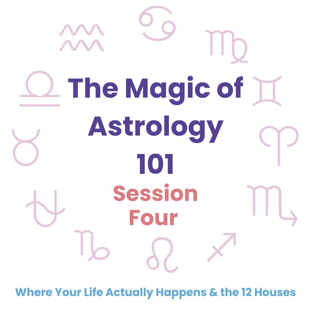 The Magic of Astrology - Session 4 Recap
