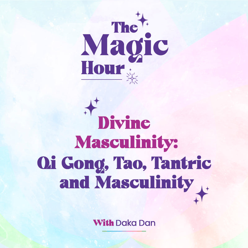 Divine Masculinity: Qi Gong,Tao, Tantric, and Masculinity with Daka Dan