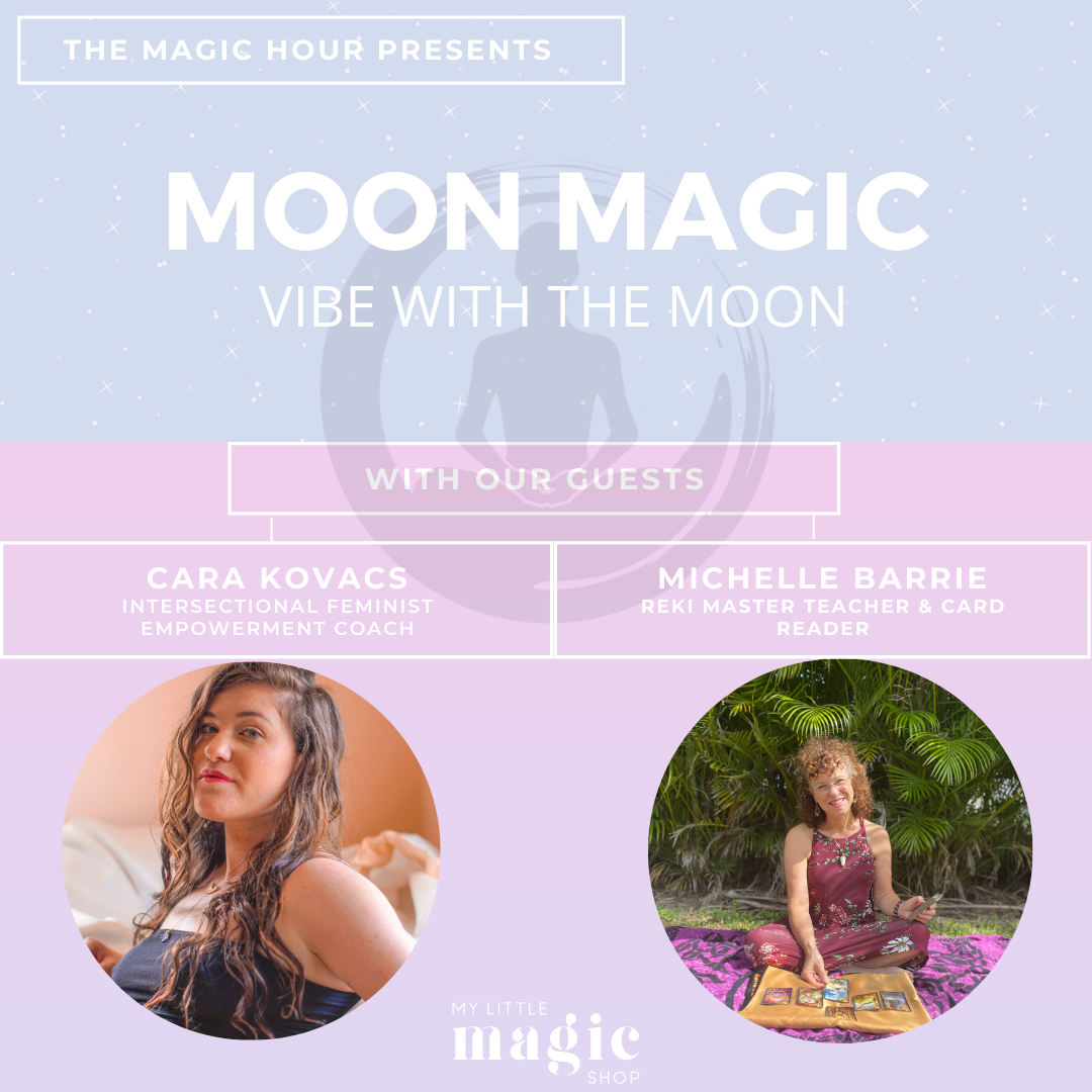 Moon Magic: Come Vibe with the Moon with Cara Kovacs and Michelle Barrie