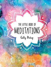 Little Book of Meditations by Gilly Pickup