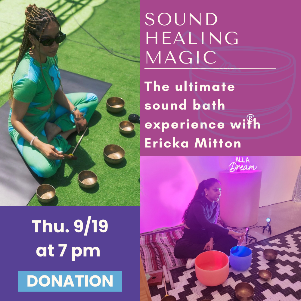 09/19: Sound Healing Magic with Ericka Mitton