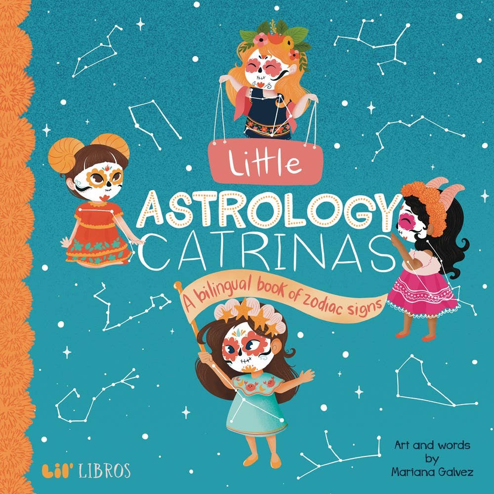 Little Astrology Catrinas A Bilingual Book about Zodiac Sign