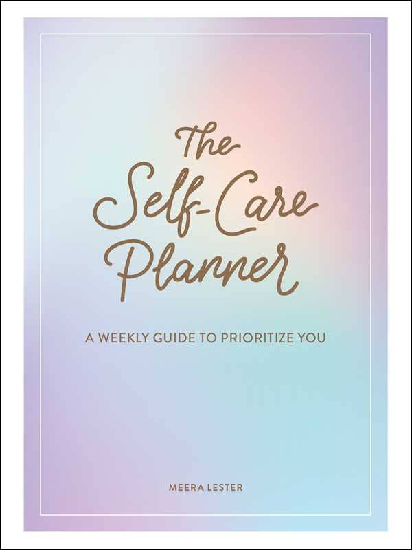 Self-Care Planner by Meera Lester