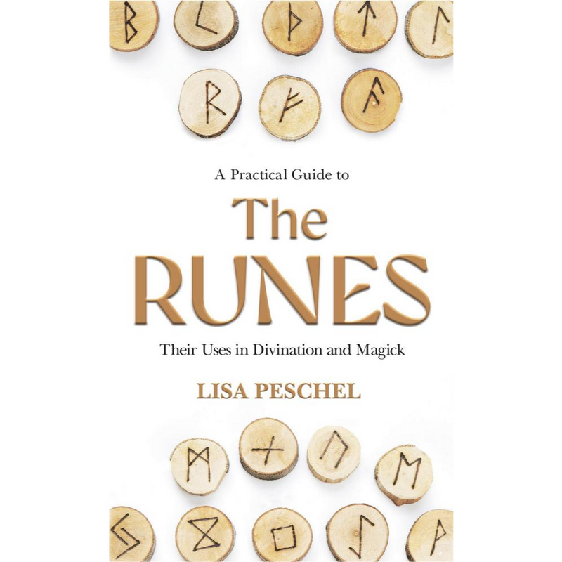 A Practical Guide to the Runes by Lisa Peschel, book on rune meanings, divination, and magical practices.