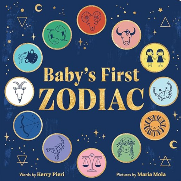 Cover of "Baby's First Zodiac" board book by Kerry Pieri, featuring colorful illustrations of the twelve zodiac signs.