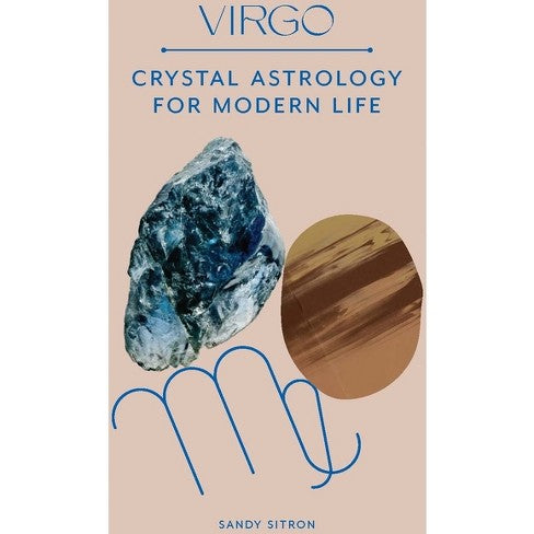 Virgo Crystal Astrology for Modern Life