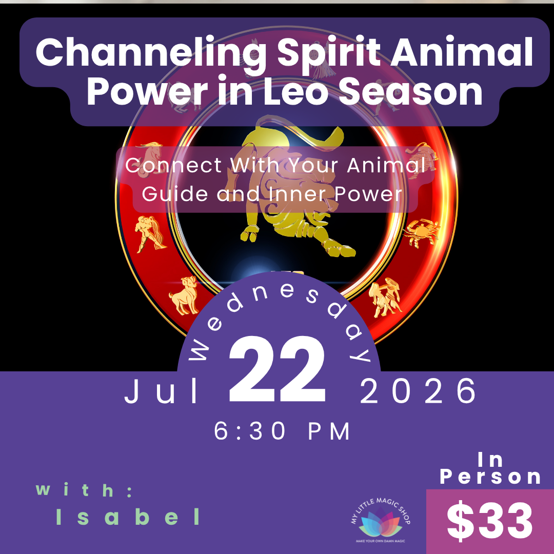 Promotional flyer for a event titled 'Channeling Spirit Animal Power in Leo Season' with a lion symbol and event details.