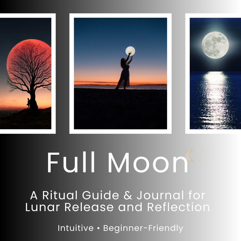 Full Moon Ritual Guide: A Monthly Workbook for Release & Reflection