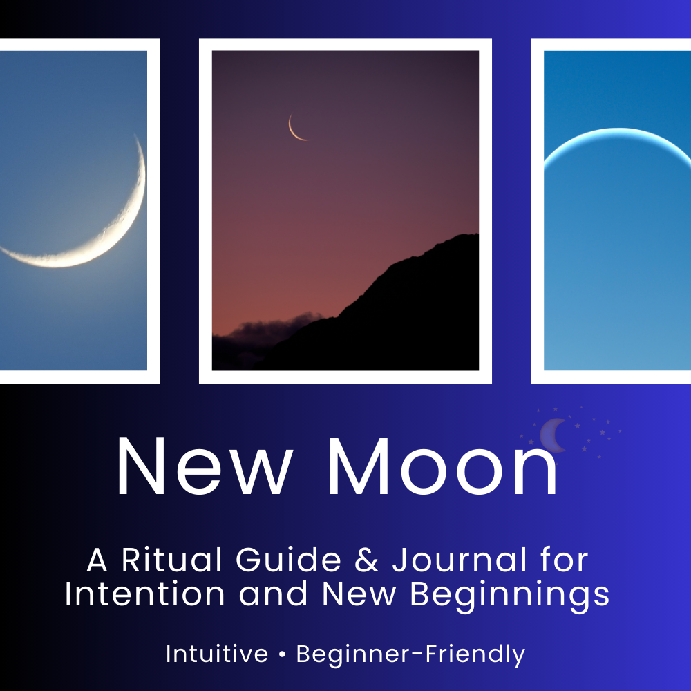New Moon Ritual Guide: A Monthly Workbook for Intention Setting