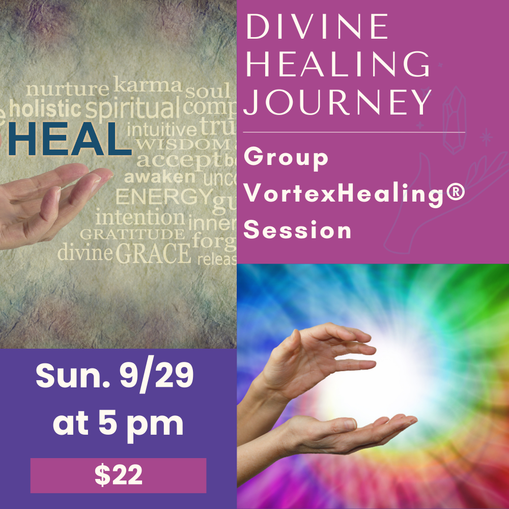 09/29: Divine Healing Journey: Group VortexHealing® Session