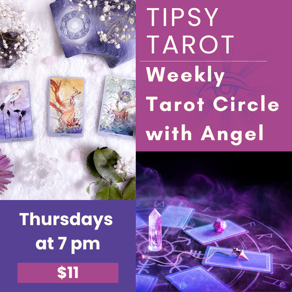 12/26: Tipsy Tarot: Weekly Tarot Circle with Angel