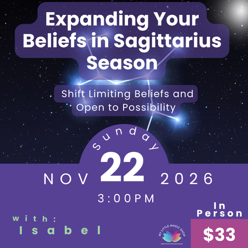 Promotional flyer for an event titled 'Expanding Your Beliefs in Sagittarius Season' with details about date, time, and cost.