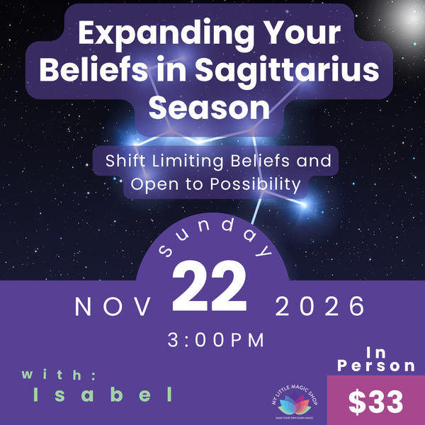 Promotional flyer for an event titled 'Expanding Your Beliefs in Sagittarius Season' with details about date, time, and cost.