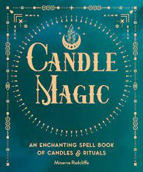 Candle Magic: An Enchanting Spell Book Of Candle & Rituals