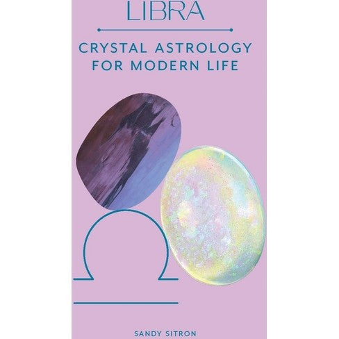 Libra Crystal Astrology for Modern Life