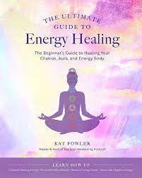 The Ultimate Guide To Energy Healing