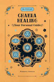 Chakra Healing: Your Personal Guide