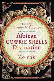African Cowire Shells Divination: History,Theory & Practice