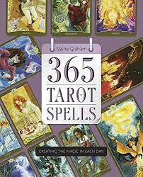 365 Tarot Spells: Revealing the Magic in Each Day by Sasha Graham
