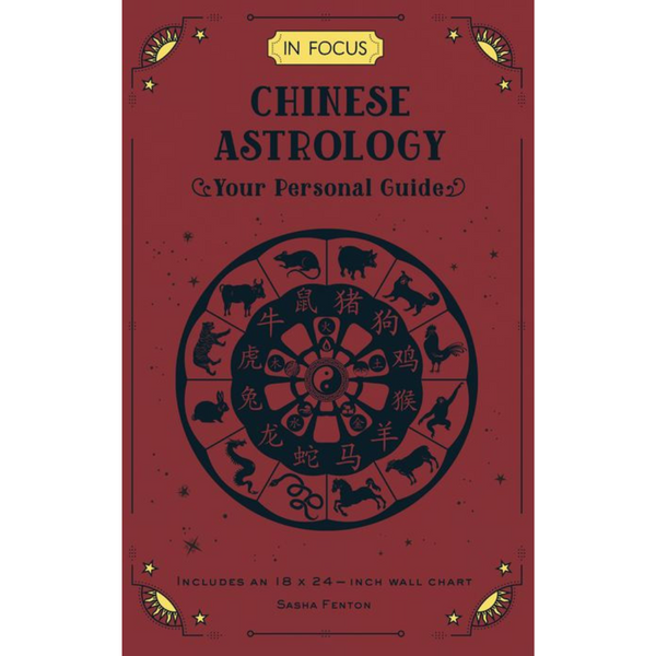 In Focus Chinese Astrology: Your Personal Guide by Sasha Fenton – Illustrated astrology guide to zodiac animals, elements, and destiny.