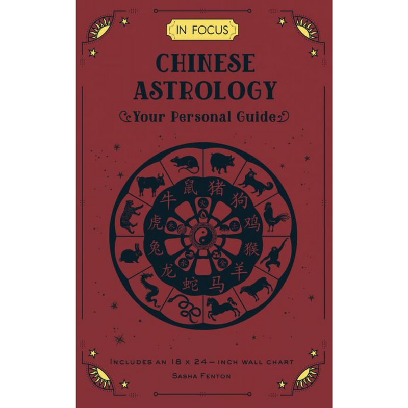 In Focus Chinese Astrology: Your Personal Guide by Sasha Fenton – Illustrated astrology guide to zodiac animals, elements, and destiny.