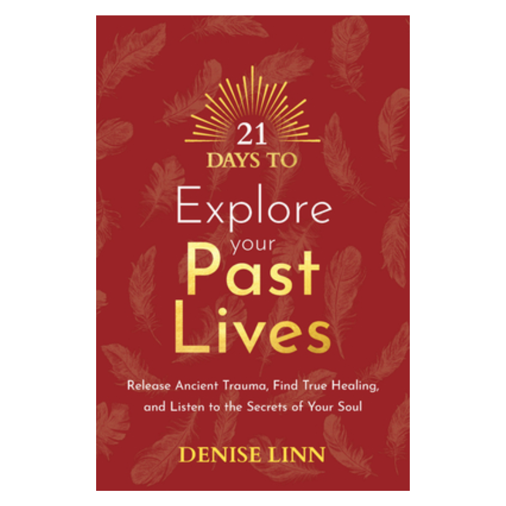 21 Days To Explore Your Past By Denise Linn