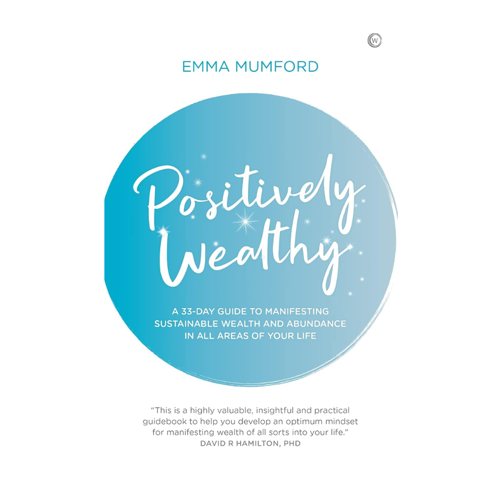 Positively Wealthy by Emma Mumford