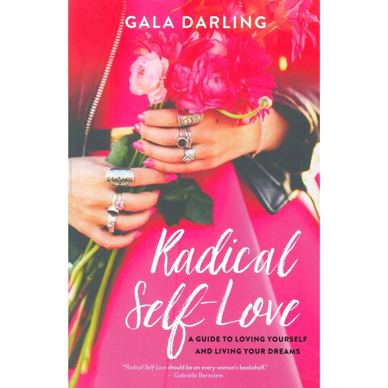 Radical Self-Love by Gala Darling – Empowering guide to self-worth, manifestation, and living your dream life.