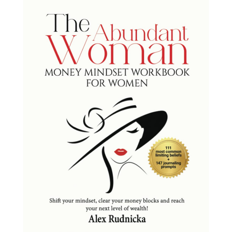The Abundant Woman by Alex Rudnicka – empowering money mindset workbook for women seeking to release blocks and attract wealth.