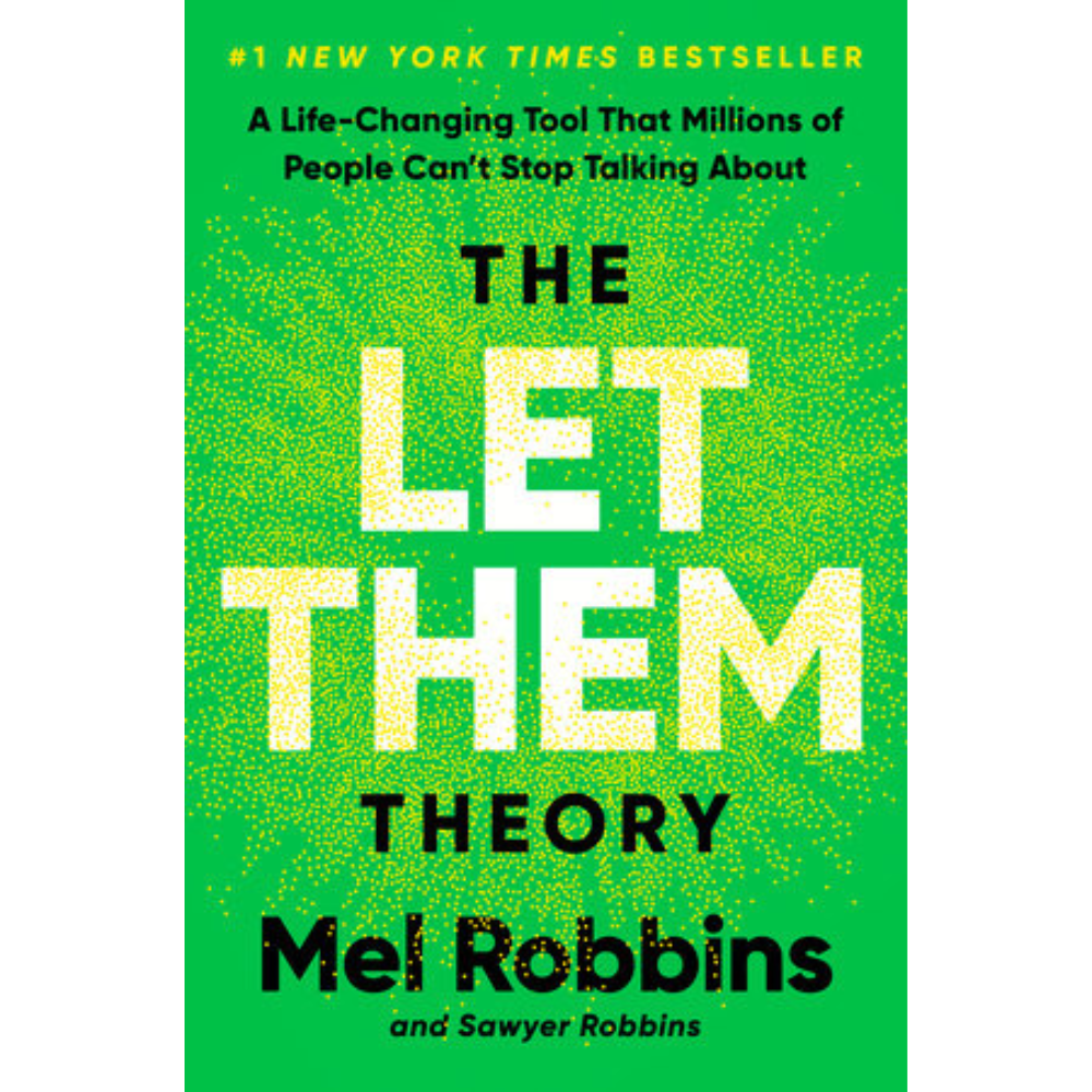 The Let Them Theory by Mel Robbins and Sawyer Robbins, book on boundaries, stress relief, and empowerment.