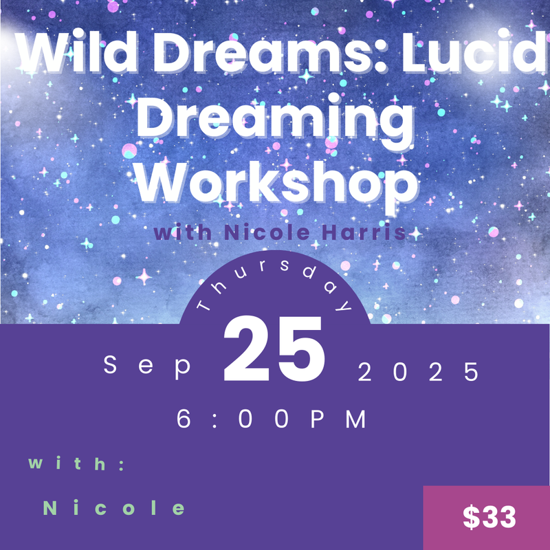 Promotional flyer for a 'Wild Dreams: Lucid Dreaming Workshop' with details on date, time, and price.