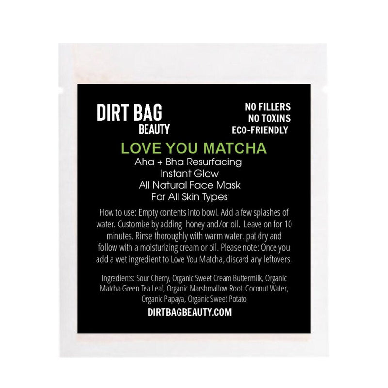 Dirt Bag Organic Facial Mask in Love You Matcha | My Little Magic Shop